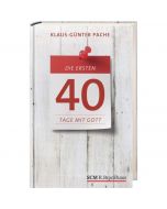 Die ersten 40 Tage mit Gott