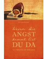 Wenn die Angst kommt, bist du da
