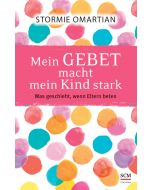 Mein Gebet macht mein Kind stark