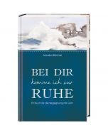 Bei dir komme ich zur Ruhe