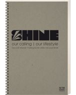 Shine - our calling, our lifestyle