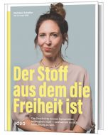 Der Stoff, aus dem die Freiheit ist