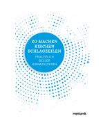 So machen Kirchen Schlagzeilen