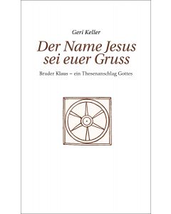 Der Name Jesus sei euer Gruss