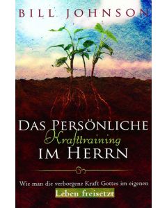 Das persönliche Krafttraining im Herrn