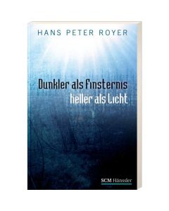 Dunkler als Finsternis - heller als Licht