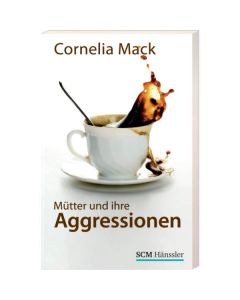 Mütter und ihre Aggressionen