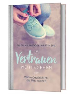 Im Vertrauen weitergehen