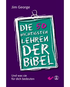 Die 50 wichtigsten Lehren der Bibel
