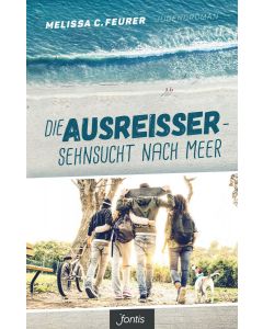 Die Ausreisser - Sehnsucht nach Meer