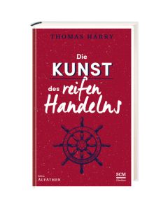 Die Kunst des reifen Handelns