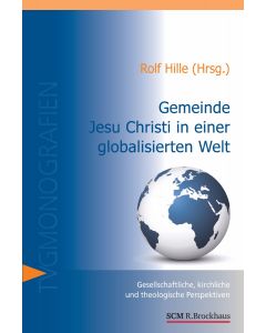 Gemeinde Jesu Christi in einer globalisierten Welt