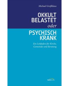 Okkult belastet oder psychisch krank