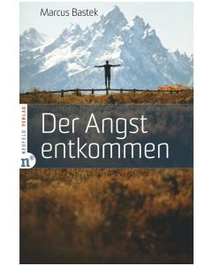 Der Angst entkommen