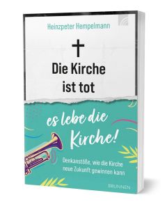 Die Kirche ist tot - es lebe die Kirche!